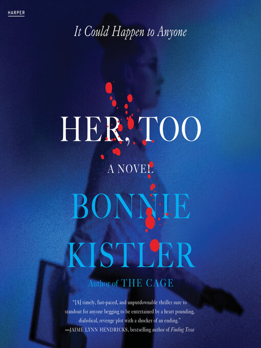 Title details for Her, Too by Bonnie Kistler - Available